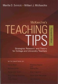Marilla Svinicki et Wilbert-J McKeachie - McKeachie's Teaching Tips - Strategies, Reasearch, and Theory for College and University Teachers.