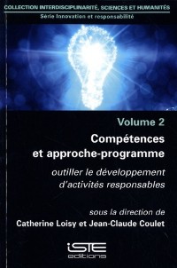 Catherine Loisy et Jean-Claude Coulet - Compétences et approche-programme - Volume 2, Outiller le développement d'activités responsables.