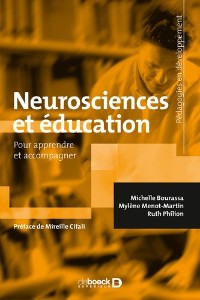 Michelle Bourassa et Mylène Menot-Martin - Neurosciences et éducation - Pour apprendre et accompagner.